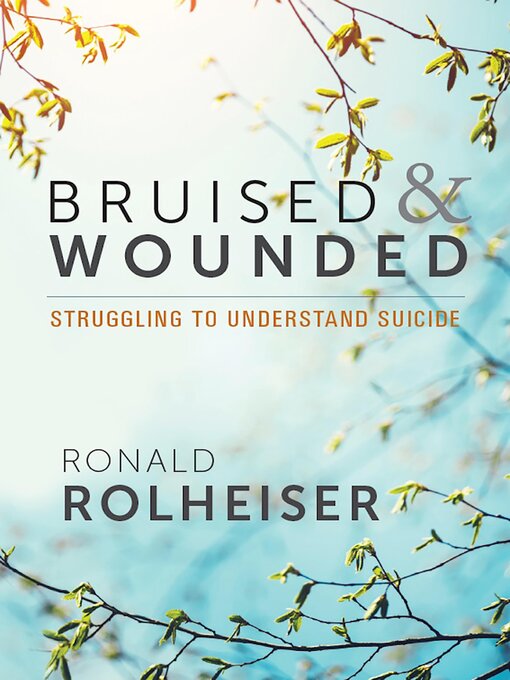 Title details for Bruised and Wounded by Ronald Rolheiser - Available